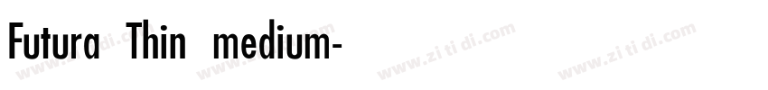 Futura Thin medium字体转换